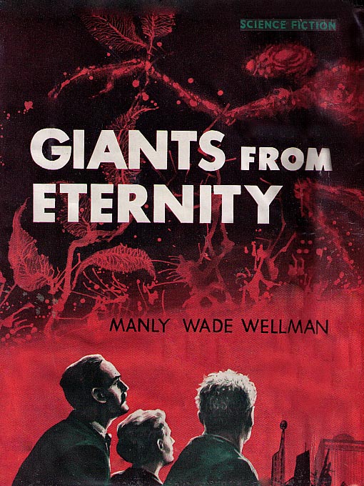 Title details for Giants From Eternity by Manly Wade Wellman - Available
